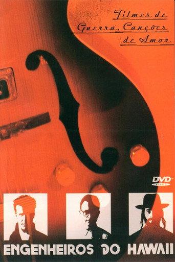Engenheiros do Hawaii: Filmes de Guerra, Canções de Amor (1993) poster