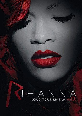 Rihanna: Loud Tour Live At The O2 (2012) poster