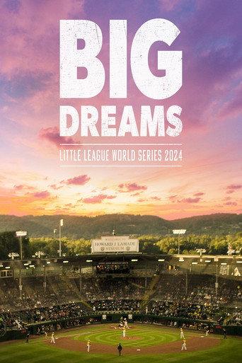 Big Dreams: The Little League World Series 2024 (2025) poster