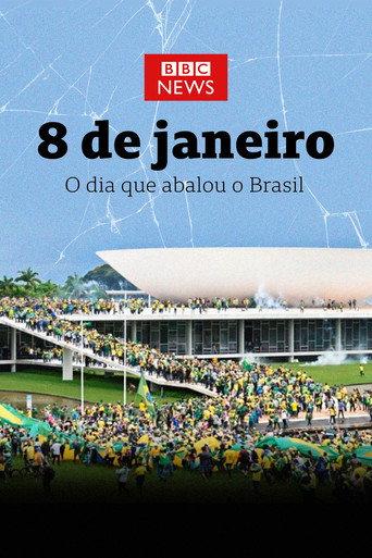 8 de Janeiro: O Dia que Abalou o Brasil (2023) poster
