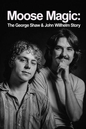 Moose Magic: The George Shaw & John Willhelm Story (2015) poster