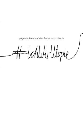 pogendroblem präsentiert: Auf der Suche nach der Utopie () poster