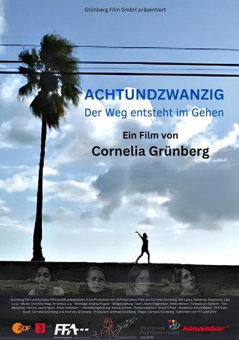 ACHTUNDZWANZIG - Der Weg entsteht im Gehen (2025) poster