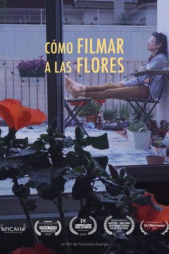 Cómo filmar a las flores () poster