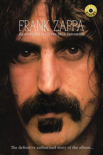 Classic Albums: Frank Zappa - Apostrophe (') Over-Nite Sensation (2007) poster