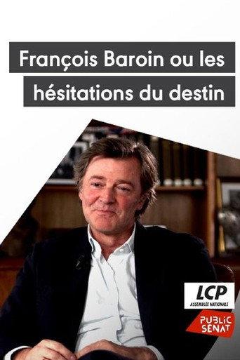 François Baroin ou les hésitations du destin (2025) poster