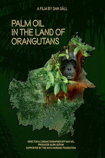 Palm Oil in the Land of Orangutans (2024) poster