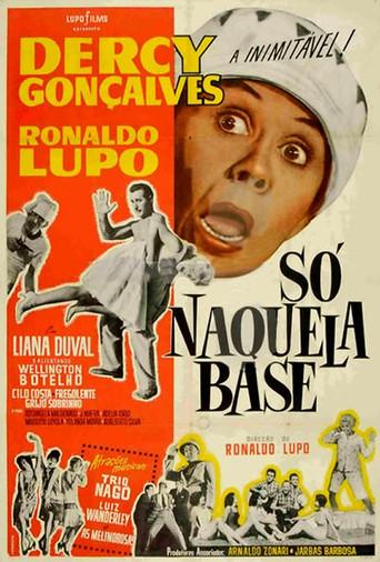 Só Naquela Base (1960) poster