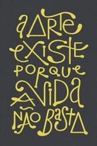 A Arte existe porque a vida não basta (2016) poster
