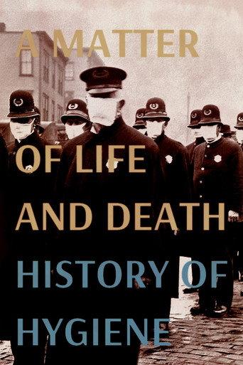 A Matter of Life and Death: History of Hygiene (2021) poster