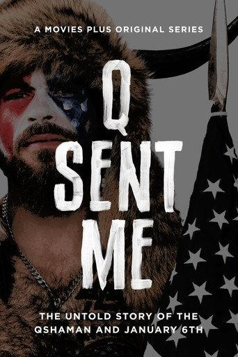 Q Sent Me: The QShaman and the Untold Story of January 6th () poster