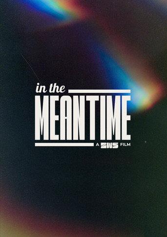 In the Meantime (2029) poster