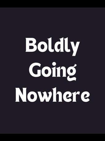 Boldly Going Nowhere (2021) poster