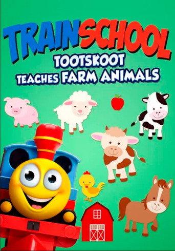 Train School: TootSkoot Teaches Farm Animals (2022) poster
