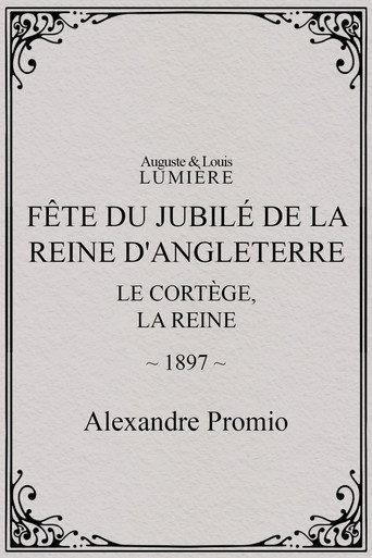 Fête du jubilé de la reine d'Angleterre : le cortège, la reine (1897) poster