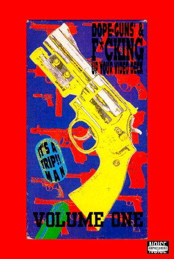 Dope, Guns & Fucking Up Your Video Deck: Volume One (1992) poster