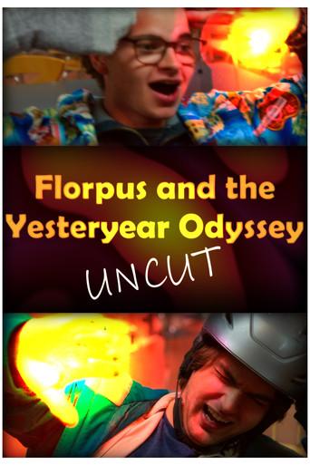 Florpus and the Yesteryear Odyssey (UNCUT) (2025) poster