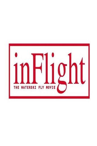 InFlight - The WaterSki Fly movie (2018) poster