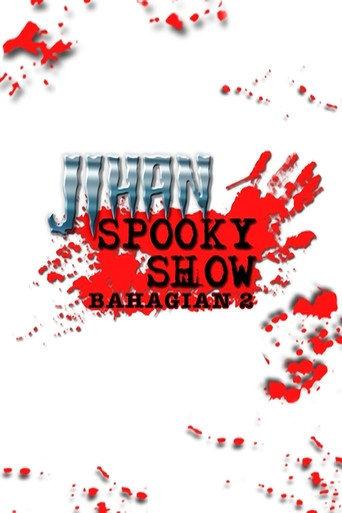 Jihan Spooky Show (Part 2) (2019) poster
