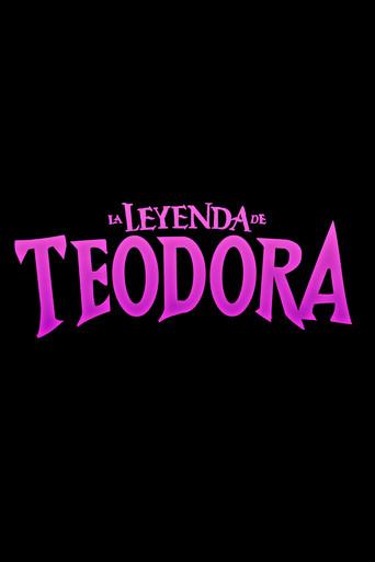 La Leyenda de Teodora () poster