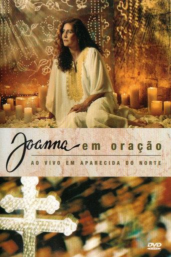 Joanna - Em Oração Ao Vivo em Aparecida do Norte () poster