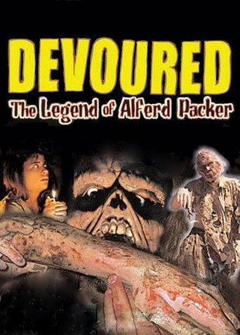 Devoured: The Legend Of Alferd Packer (2005) poster