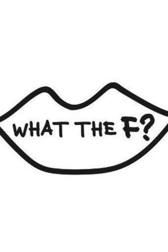"What The F?" With French Connection (2024) poster