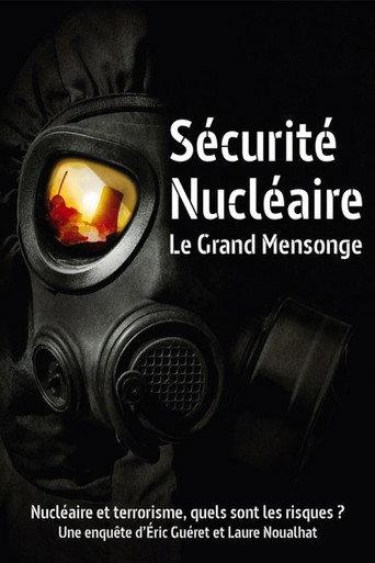 Sécurité nucléaire : le grand mensonge (2017) poster