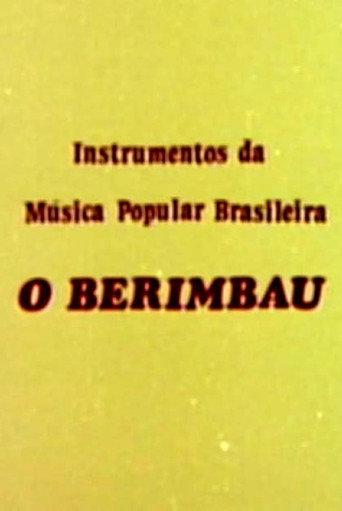 Instrumentos da Música Popular Brasileira - O Berimbau (1978) poster