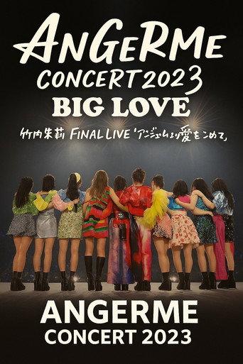 アンジュルム - CONCERT 2023 BIG LOVE 竹内朱莉 FINAL LIVE 「アンジュルムより愛をこめて」 (2024) poster
