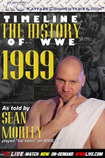 Timeline: The History of WWE – 1999 – As Told By Sean Morley (2012) poster