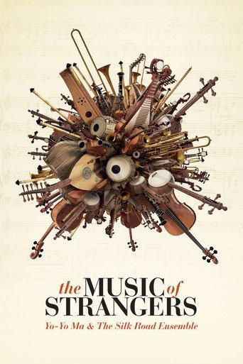 The Music of Strangers: Yo-Yo Ma and the Silk Road Ensemble (2016) poster