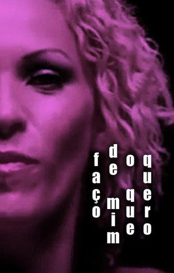 Faço de Mim O Que Quero (2009) poster