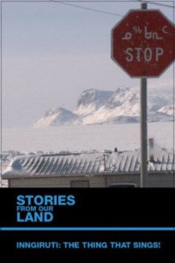 Stories from Our Land 1.5: Inngiruti: The Thing That Sings! (2012) poster