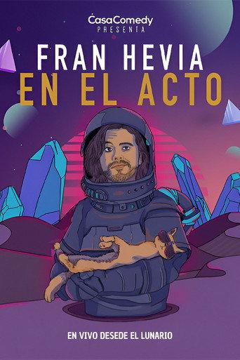 Fran Hevia: En el Acto (2019) poster