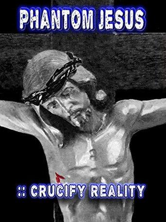 Phantom Jesus:: Crucify Reality (2020) poster