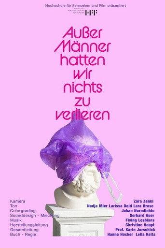 Außer Männer hatten wir nichts zu verlieren (2023) poster