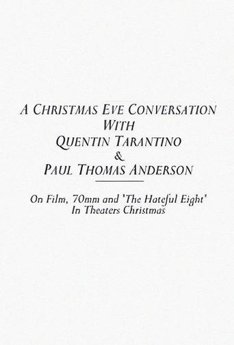 A Christmas Eve Conversation With Quentin Tarantino & Paul Thomas Anderson (2015) poster