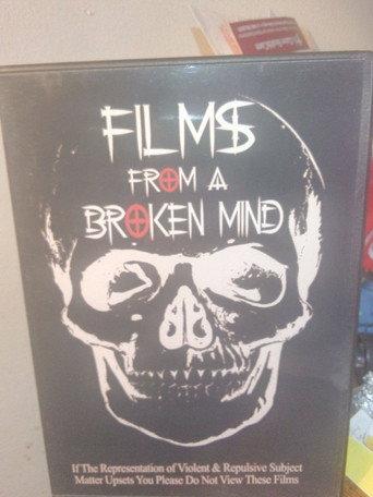 Films From A Broken Mind () poster