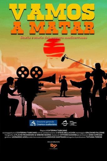 Vamos a Matar - Storia e storie del western mediterraneo (2025) poster