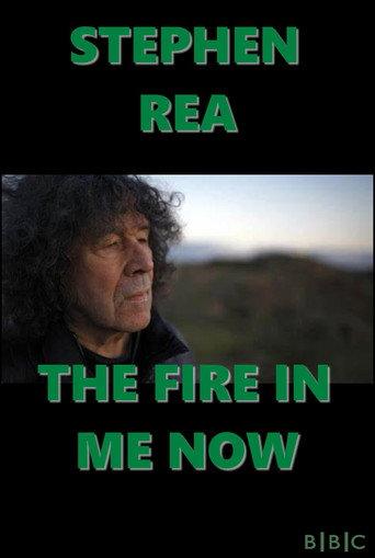 Stephen Rea: The Fire in Me Now (2025) poster