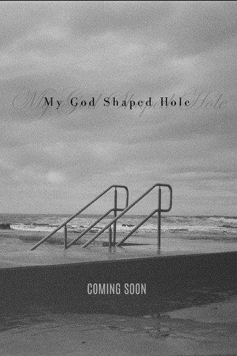 My God Shaped Hole () poster
