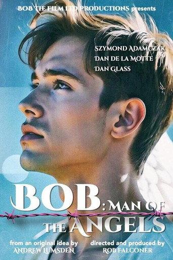 Bob: Man of the Angels () poster