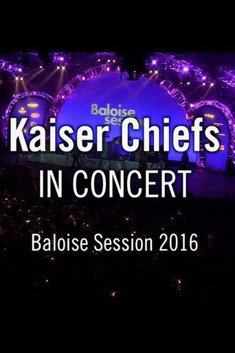Kaiser Chiefs - Baloise Session (2016) poster