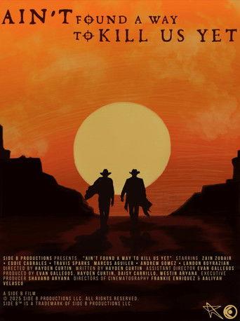 Aint't Found A Way To Kill Us Yet (2026) poster