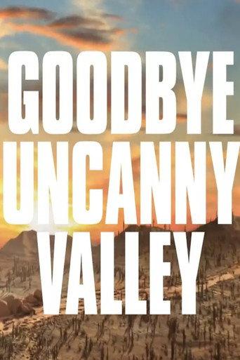 Goodbye Uncanny Valley (2017) poster