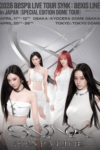 aespa - 2026 Live Tour SYNK：aexis LINE in JAPAN - SPECIAL EDITION DOME TOUR (2026) poster