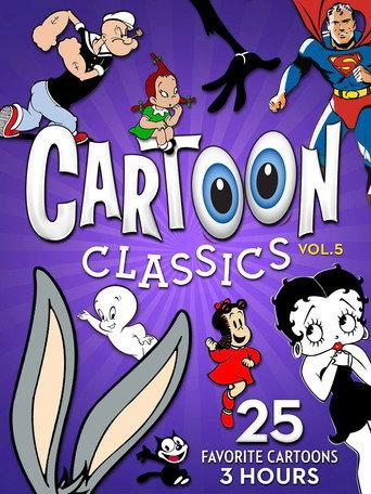 Cartoon Classics - Vol. 5: 25 Favorite Cartoons - 3 Hours (2017) poster