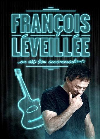 François Léveillée : On est ben accomodant (2011) poster