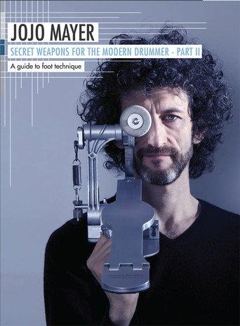 Jojo Mayer: Secret Weapons Part 2: A Guide to Foot Technique (2014) poster
